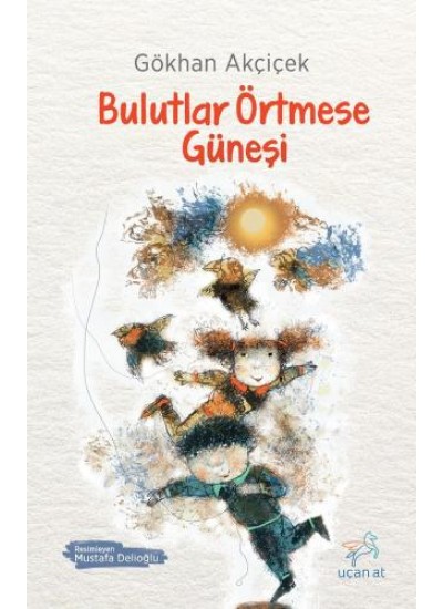 Bulutlar Örtmese Güneşi