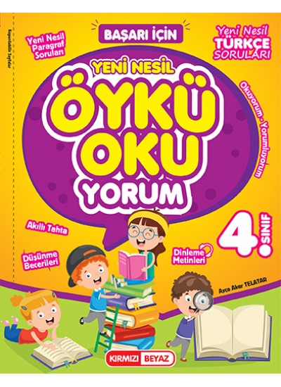 KIRMIZI BEYAZ YAYINLARI 4. SINIF YENİ NESİL ÖYKÜ OKU-YORUM