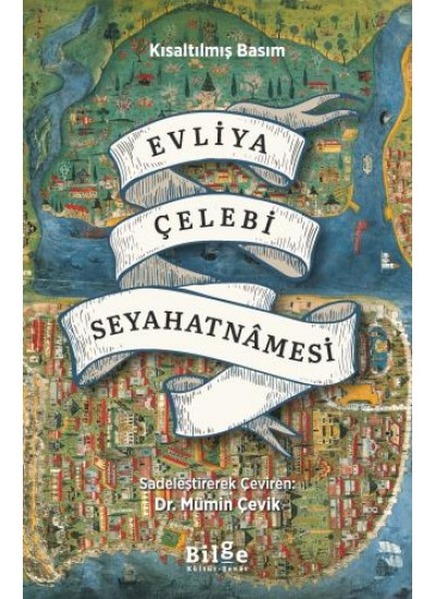 Evliya Çelebi Seyahatnâmesi -Kısaltılmış Basım-