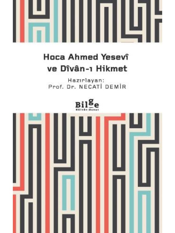 Hoca Ahmed Yesevî ve Dîvan-ı Hikmet…