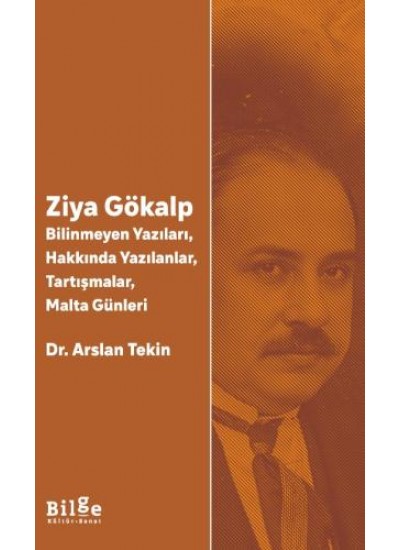 Ziya Gökalp -Bilinmeyen Yazıları, Hakkında Yazılanlar, Tartışmalar, Malta Günleri