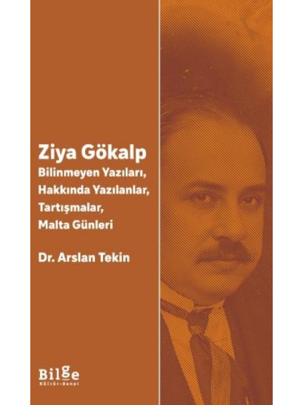 Ziya Gökalp -Bilinmeyen Yazıları, Hakkında Yazılanlar, Tartışma…