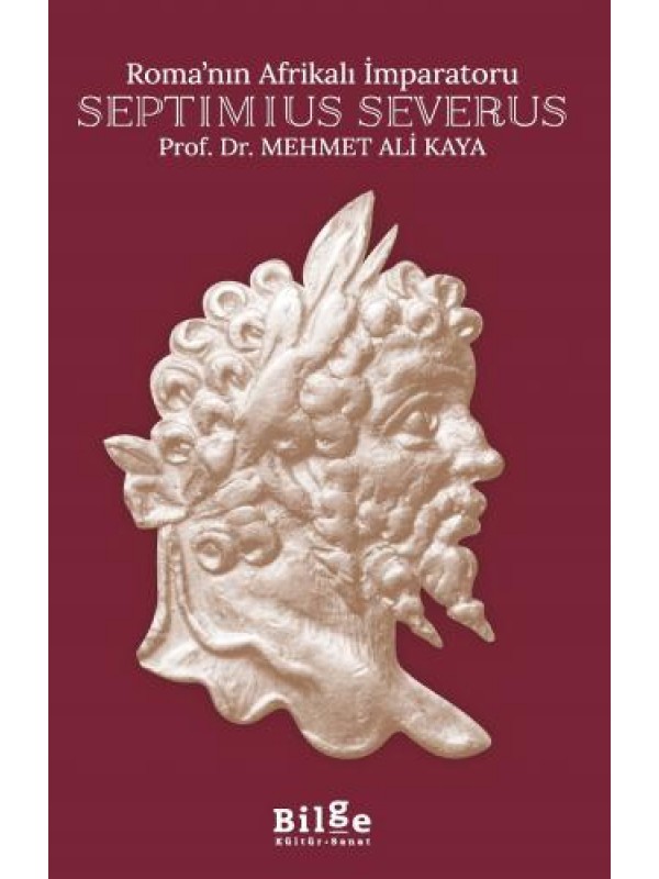 Roma’nın Afrikalı İmparatoru Septimius Severus …
