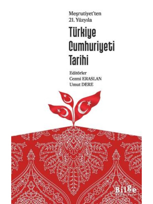 Meşrutiyet'ten 21. YüzyılaTürkiye Cumhuriyeti Tarihi…