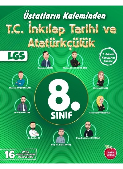 NEWTON YAYINLARI 8.SINIF ÜSTATLARIN KALEMİNDEN 2.DÖNEM 16 SÜREÇ DEĞERLENDİRME TC. İNKILAP TARİHİ VE ATATÜRKÇÜLÜK
