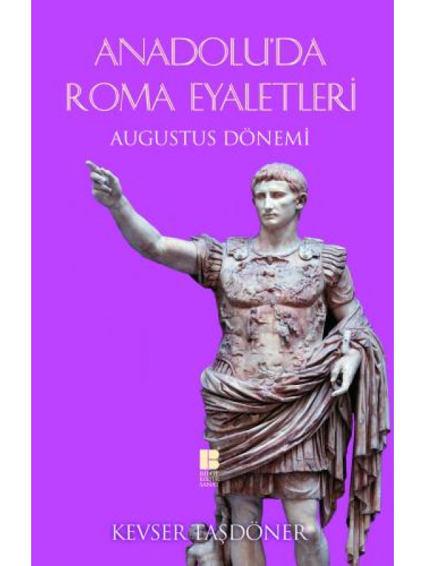 Anadolu'da Roma Eyaletleri-Augustus Dönemi…