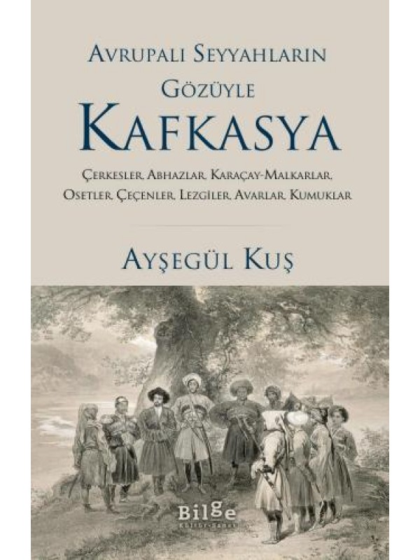 Avrupalı Seyyahların Gözüyle Kafkasya…