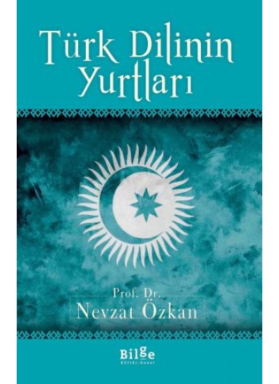 Türk Dilinin Yurtları 